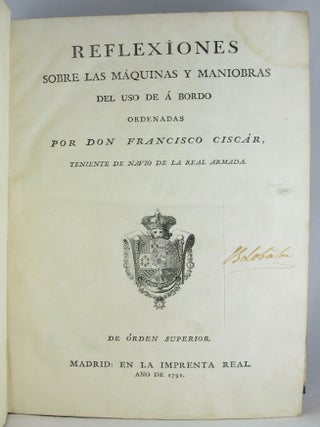 Item #13839 Reflexiones sobre las Maquinas y Maniobras del uso de a Bordo. FRANCISCO CISCAR